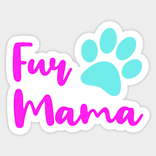 FUR MAMA to Fur Babies Sticker